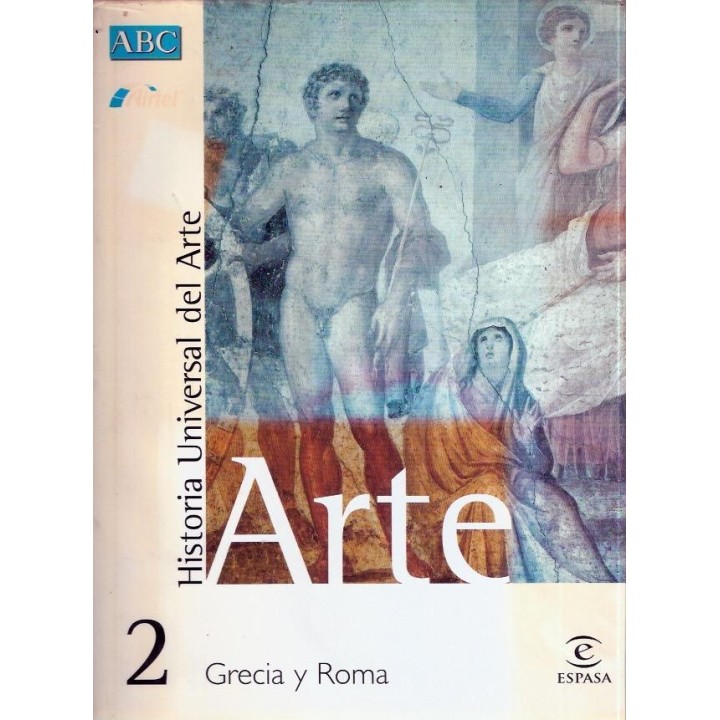 Historia Universal del Arte 2. Grecia y Roma